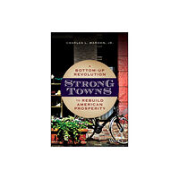 John Wiley & Sons Inc Strong Towns (inbunden, eng)