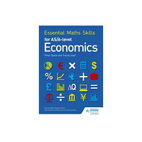 Hachette Learning Essential Maths Skills for AS/A Level Economics (häftad, eng)