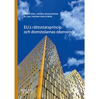 Erik Rydén EU:s rättsstatsprincip och domstolarnas oberoende (häftad)