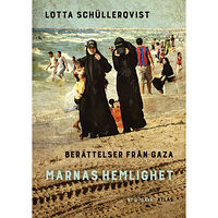 Lotta Schüllerqvist Marnas hemlighet : berättelser från Gaza (bok, danskt band)