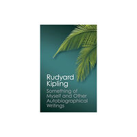 Cambridge University Press Something of Myself and Other Autobiographical Writings (häftad, eng)