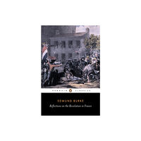 Penguin books ltd Reflections on the Revolution in France (häftad, eng)