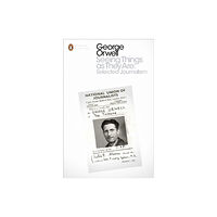 Penguin books ltd Seeing Things as They Are: Selected Journalism and Other Writings (häftad, eng)