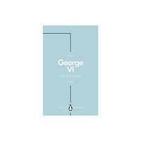 Penguin books ltd George VI (Penguin Monarchs) (häftad, eng)