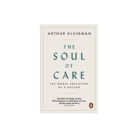 Penguin books ltd The Soul of Care (häftad, eng)