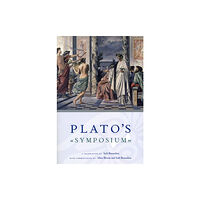 The university of chicago press Plato`s Symposium – A Translation by Seth Benardete with Commentaries by Allan Bloom and Seth Benardete (häftad, eng)