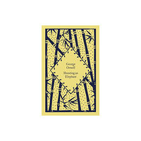 Penguin books ltd Shooting an Elephant (inbunden, eng)