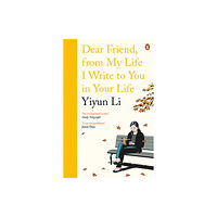 Penguin books ltd Dear Friend, From My Life I Write to You in Your Life (häftad, eng)