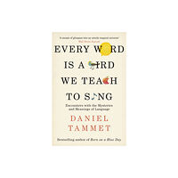 Hodder & Stoughton Every Word is a Bird We Teach to Sing (häftad, eng)