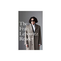 Little, Brown Book Group The Fran Lebowitz Reader (inbunden, eng)