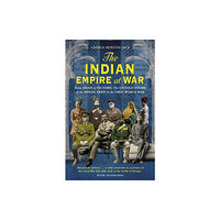 Little, Brown Book Group The Indian Empire At War (häftad, eng)