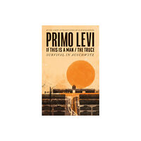 Little, Brown Book Group If This Is A Man/The Truce (50th Anniversary Edition): Surviving Auschwitz (häftad, eng)