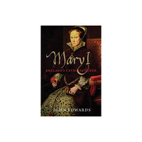 Yale university press Mary I – England's Catholic Queen (häftad, eng)