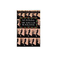 Dover publications inc. The Souls of Black Folk (häftad, eng)