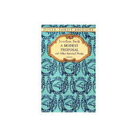 Dover publications inc. A Modest Proposal and Other Satirical Works (häftad, eng)