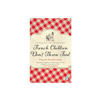 Transworld publishers ltd French Children Don't Throw Food (häftad, eng)