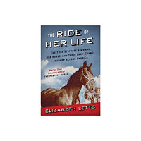 Random House USA Inc The Ride of Her Life (inbunden, eng)