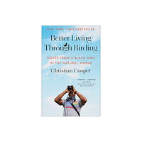 Random House USA Inc Better Living Through Birding (häftad, eng)