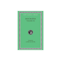 Harvard university press Isocrates, Volume III – Evagoras. Helen. Busiris. Plataicus. Concerning the Team of Horses. Trapeziticus. Against Callim...
