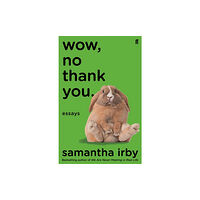 Faber & Faber Wow, No Thank You. (häftad, eng)