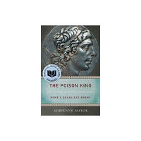 Princeton University Press The Poison King (häftad, eng)