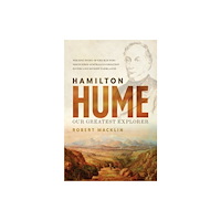 Hachette Australia Hamilton Hume (häftad, eng)