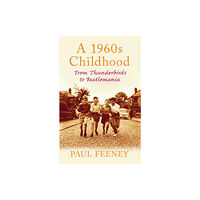 The History Press Ltd A 1960s Childhood (häftad, eng)