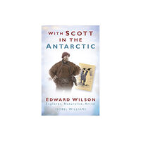 The History Press Ltd With Scott in the Antarctic (häftad, eng)