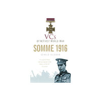 The History Press Ltd VCs of the First World War: Somme 1916 (häftad, eng)