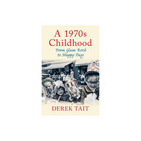 The History Press Ltd A 1970s Childhood (häftad, eng)