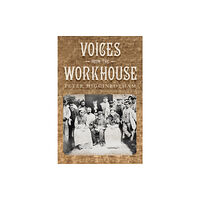 The History Press Ltd Voices from the Workhouse (häftad, eng)