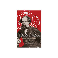 Spck publishing Charles Dickens: Faith, Angels and the Poor (häftad, eng)