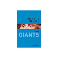 The History Press Ltd Horatio Nelson: pocket GIANTS (häftad, eng)