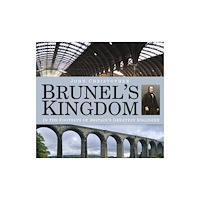 The History Press Ltd Brunel's Kingdom (häftad, eng)