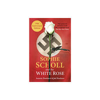 Oneworld Publications Sophie Scholl and the White Rose (häftad, eng)