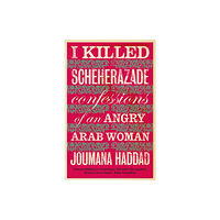 Saqi Books I Killed Scheherazade (häftad, eng)