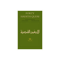The Islamic Texts Society Forty Hadith Qudsi (häftad, ara)