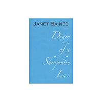 Loose Chippings Books Diary of a Shropshire Lass (inbunden, eng)