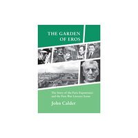 John Calder Publishers Scotland The Garden of Eros (häftad, eng)