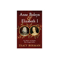 Hodder & Stoughton Anne Boleyn & Elizabeth I (inbunden, eng)