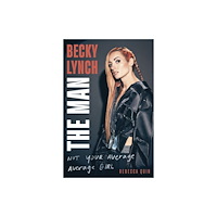 Little, Brown Book Group Becky Lynch: The Man (häftad, eng)
