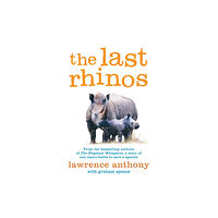 Pan Macmillan The Last Rhinos (häftad, eng)