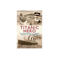 Amberley Publishing Titanic Hero (häftad, eng)