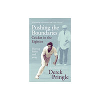 Hodder & Stoughton Pushing the Boundaries: Cricket in the Eighties (häftad, eng)