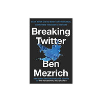 Pan Macmillan Breaking Twitter (inbunden, eng)
