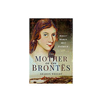 Pen & Sword Books Ltd The Mother of the Brontes (häftad, eng)