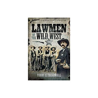 Pen & Sword Books Ltd Lawmen of the Wild West (inbunden, eng)