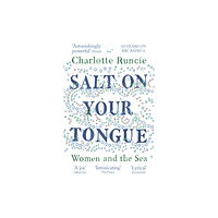 Canongate Books Salt On Your Tongue (häftad, eng)
