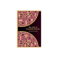 Legend Press Ltd The Life of Charlotte Bronte (Hero Classics) (häftad, eng)
