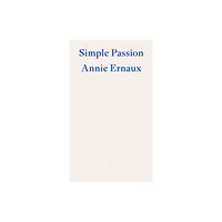 Fitzcarraldo Editions Simple Passion (häftad, eng)